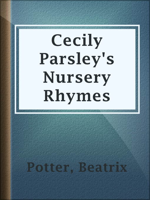 Title details for Cecily Parsley's Nursery Rhymes by Beatrix Potter - Wait list